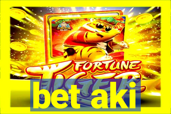bet aki